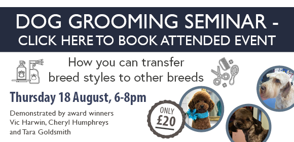 Dog Grooming Seminar - Transferable Skills - Huntingdon