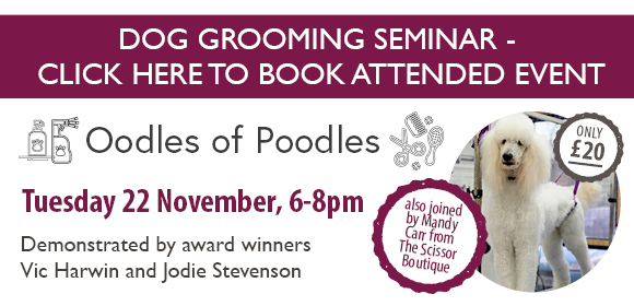 Dog Grooming Seminar - Oodles of Poodles - Huntingdon